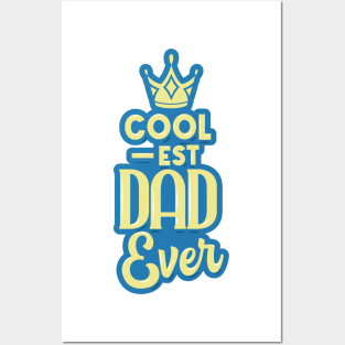 Coolest Dad Ever Posters and Art